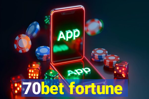 70bet fortune